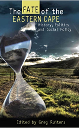 The Fate of the Eastern Cape: History, Politics, and Social Policy