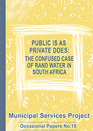 Public is as Private Does: The Confused Case of Rand Water in South Africa