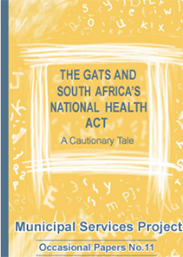 The GATS and South Africa's National Health Act: A Cautionary Tale