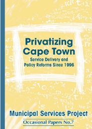Privatizing Cape Town: Service Delivery and Policy Reform Since 1996
