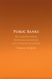 Public Banks: Decarbonisation, Definancialisation and Democratisation