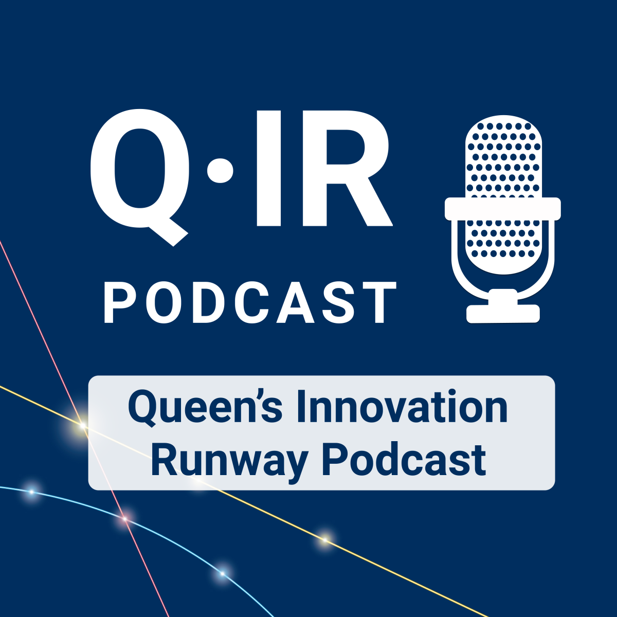 Queen's Innovation Runway (Q-IR) podcast