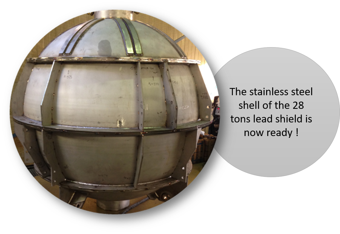 The stainless steel shell of the 28 tons lead shield