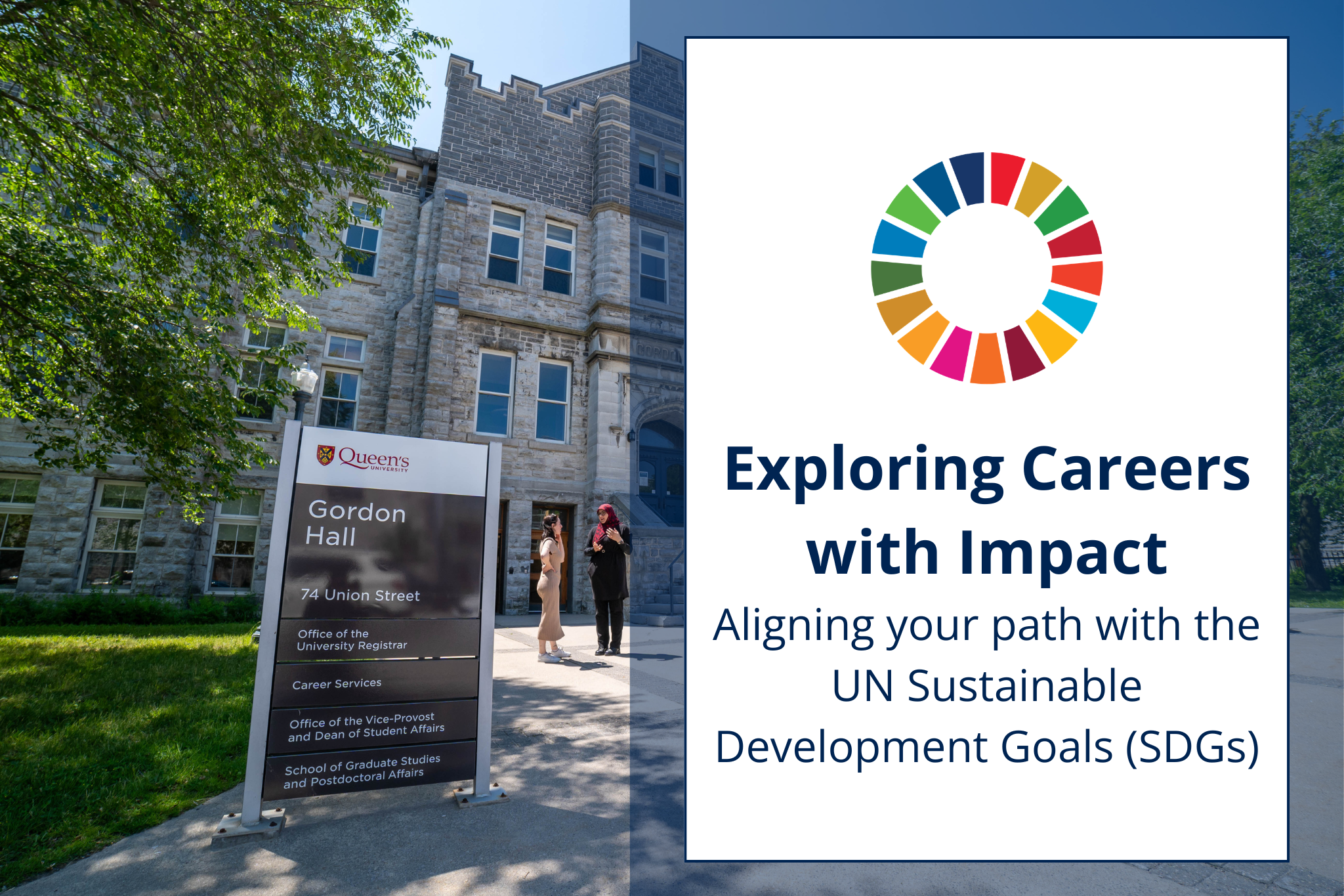 Image of the UN SDG colourful circle with the text "Exploring Careers with Impact: Aligning your path with the UN Sustainable Development Goals (SDGs)" below it, in a white square with a transparent blue square border, in front of an image of Gordon Hall.