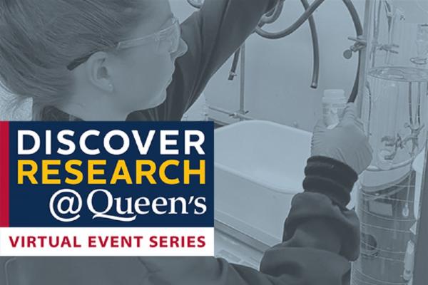 [Text: Discover Research@Queen's: Virtual Event Series - Conversations Confronting COVID-19]