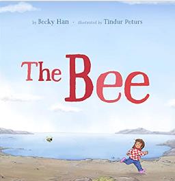 The Bee, by Becky Han & Tindur Peturs (ill.)
