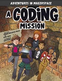 A Coding Mission, by Shannon McClintock Miller & Blake Hoena & Alan Brown
