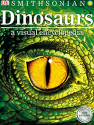 Dinosaurs: A Visual Encyclopedia 2nd ed, by DK staff