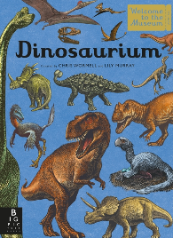 Dinosaurium, By Lily Murray & Chris Wormell 