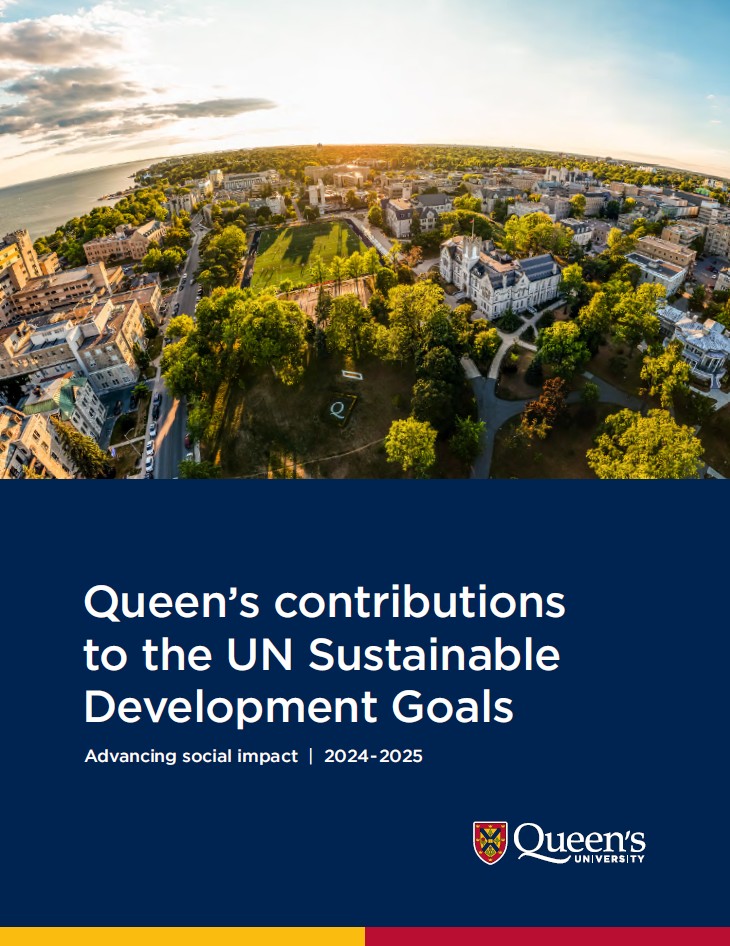 [Report cover text: Queen's contributions to the UN Sustainable Development Goals - Advancing social impact | 2024-2025