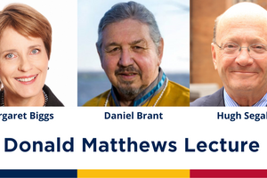 Matthews lecture feature Margaret Biggs, Daniel Brant and Hugh Segal