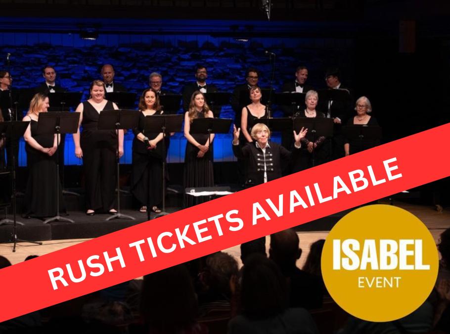The Elmer Iseler Singers lined up on stage, a red banner reads "rush tickets available"
